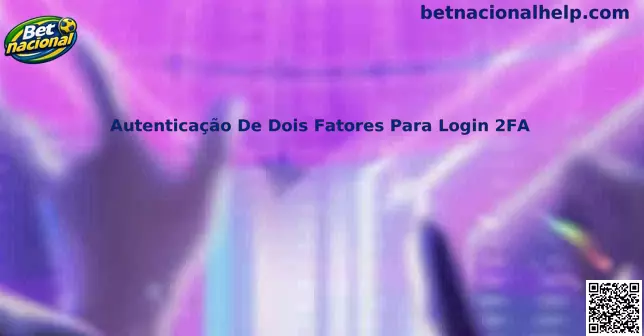 Autenticação De Dois Fatores Para Login 2FA Betnacional