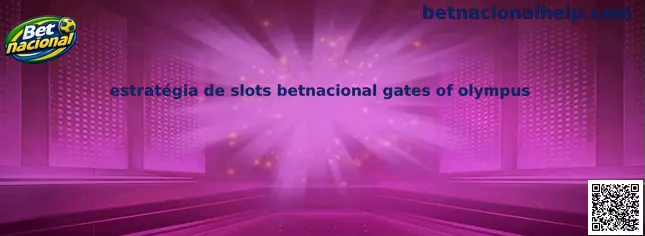 Estratégia de slots Betnacional Gates of Olympus