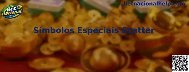 Símbolos Especiais Scatter em slots Betnacional