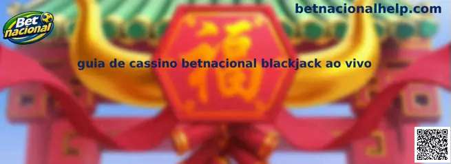 Guia de cassino Betnacional Blackjack ao vivo