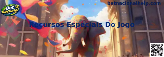 Recursos Especiais Do Jogo Betnacional Fortune Tiger