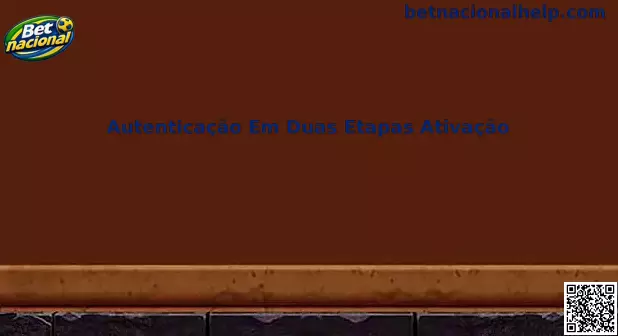 Autenticação Em Duas Etapas Ativação Betnacional
